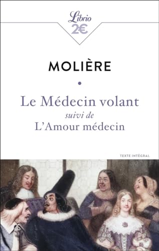 Stock image for Le Mdecin volant suivi de L'Amour mdecin for sale by Librairie Pic de la Mirandole