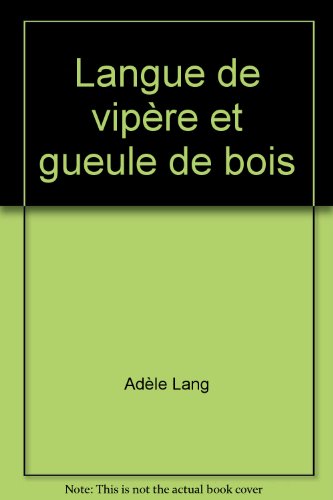 Imagen de archivo de Langue de vipre et gueule de bois a la venta por Librairie Th  la page