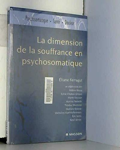 Beispielbild fr La dimension de la souffrance en psychosomatique: POD zum Verkauf von Buchpark
