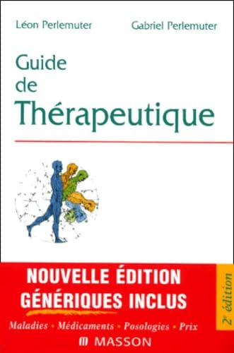 Beispielbild fr Guide de thrapeutique, 2e dition zum Verkauf von Ammareal