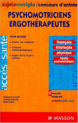 Beispielbild fr Sujets et corriges Concours d'entree psychomotriciens ergotherapeutes zum Verkauf von Ammareal