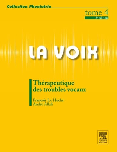 Stock image for La voix. Thrapeutique des troubles vocaux for sale by Chapitre.com : livres et presse ancienne