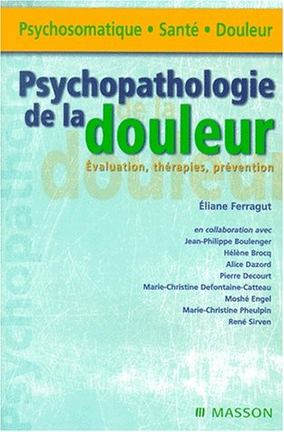 Beispielbild fr Psychopathologie De La Douleur : valuation, Thrapies, Prvention zum Verkauf von RECYCLIVRE