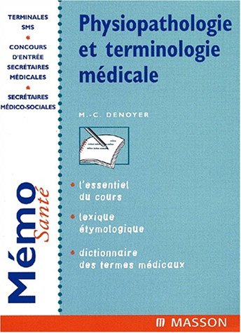 Stock image for Physiopathologie Et Terminologie Mdicale for sale by RECYCLIVRE