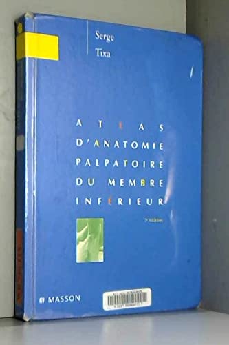 Stock image for Atlas d'anatomie palpatoire du membre inferieur for sale by Ammareal