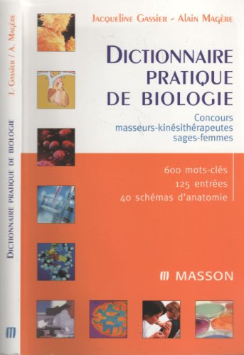 Beispielbild fr Dictionnaire Pratique De Biologie : Concours Masseurs-kinsithrapeutes, Sages-femmes zum Verkauf von RECYCLIVRE