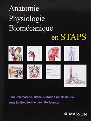 Beispielbild fr Anatomie, physiologie, biomcanique en STAPS zum Verkauf von Ammareal