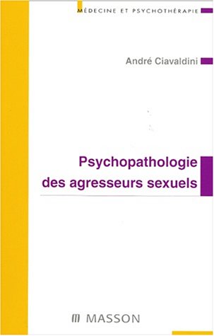 Beispielbild fr Psychopathologie des agresseurs sexuels zum Verkauf von medimops
