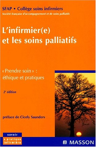 9782294007897: L'infirmier(e) et les soins palliatifs "Prendre soin" : thique et pratiques