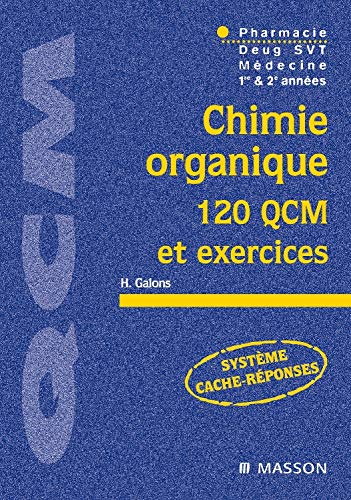 Stock image for Chimie organique : 120 QCM et exercices for sale by Ammareal