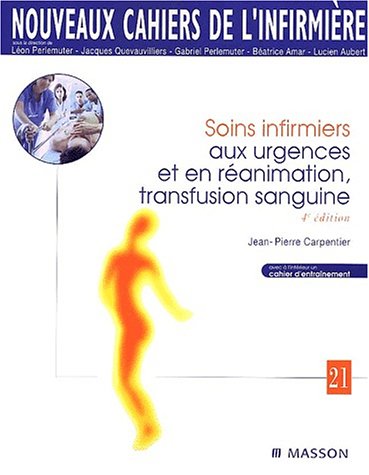 Stock image for Soins Infirmiers Aux Urgences Et En Ranimation, Transfusion Sanguine : Avec  L'intrieur Un Cahier for sale by RECYCLIVRE