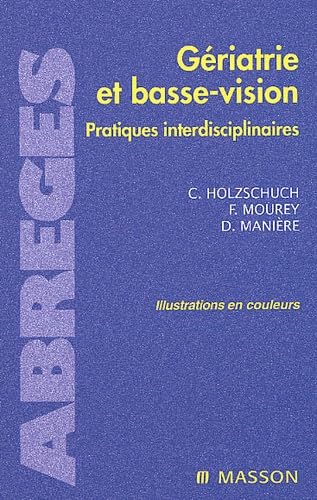 Beispielbild fr Griatrie Et Basse-vision : Pratiques Interdisciplinaires zum Verkauf von RECYCLIVRE