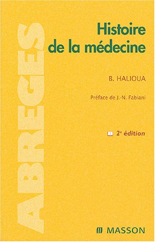 Beispielbild fr histoire de la medecine (abreges) 2e ed. zum Verkauf von Better World Books