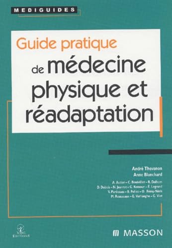 Imagen de archivo de Guide pratique de mdecine physique et radaptation a la venta por Books Unplugged