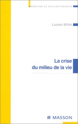 Imagen de archivo de la crise du milieu de la vie nouvelle presentation a la venta por Chapitre.com : livres et presse ancienne