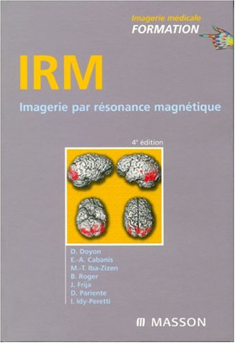 Beispielbild fr IRM: Imagerie par rsonance magntique zum Verkauf von Book Deals