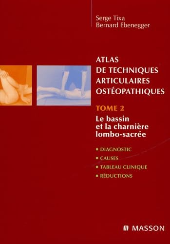 Stock image for Atlas De Techniques Articulaires Ostopathiques. Vol. 2. Le Bassin Et La Charnire Lombo-sacre : Di for sale by RECYCLIVRE