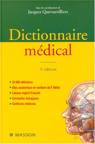 Dictionnaire médical - Jacques Quevauvilliers, Philippe Letonturier et Alexandre Somogyi