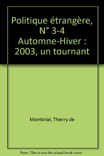 Beispielbild fr Politique trangre, N 3-4 (2003). 2003, Un Tournant ? zum Verkauf von RECYCLIVRE