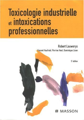 Stock image for Toxicologie industrielle et intoxications professionnelles. for sale by Books+