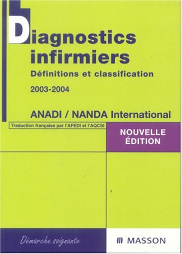 Imagen de archivo de Diagnostics infirmiers : Dfinitions et classification 2003-2004 a la venta por Ammareal