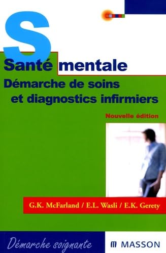 Imagen de archivo de Sant mentale - Dmarche de soins et diagnostics infirmiers a la venta por Ammareal