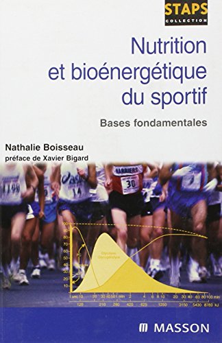 Beispielbild fr Nutrition et bioenergetique du sportif - bases fondamentales zum Verkauf von LiLi - La Libert des Livres