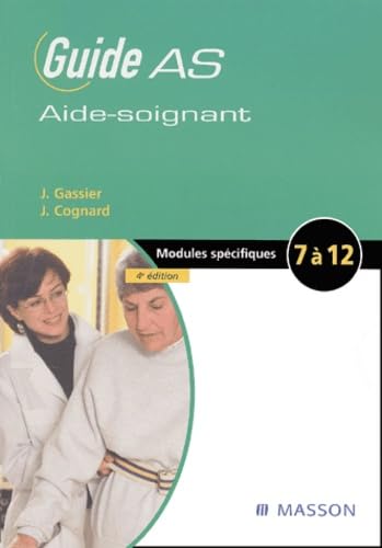 Imagen de archivo de Guide de l'aide-soignant: Modules spcifiques 7  12 a la venta por Ammareal