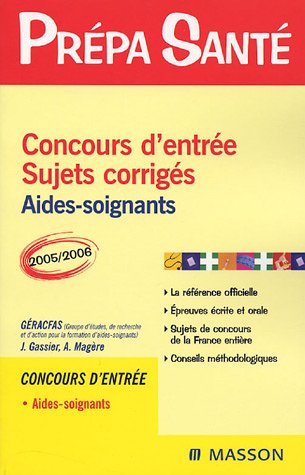 Beispielbild fr Concours d'entre aide-soignants : Sujets corrigs zum Verkauf von Ammareal