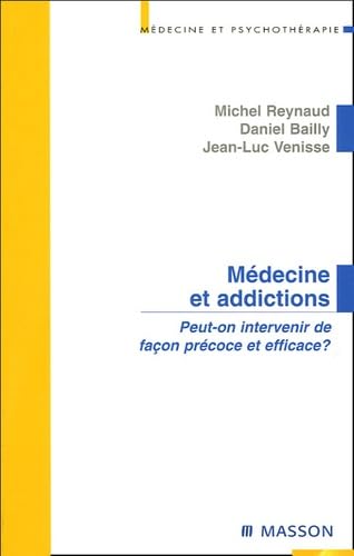 Imagen de archivo de Mdecine Et Addictions : Peut-on Intervenir De Faon Prcoce Et Efficace ? a la venta por RECYCLIVRE