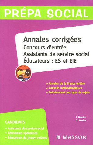 Imagen de archivo de Annales Corriges, Concours D'entre : Assistants De Service Social, ducateurs, Es Et Eje a la venta por RECYCLIVRE