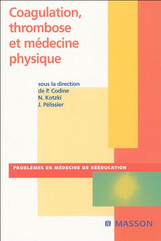 Beispielbild fr Risque Thromboembolique Et Mdecine Physique zum Verkauf von RECYCLIVRE