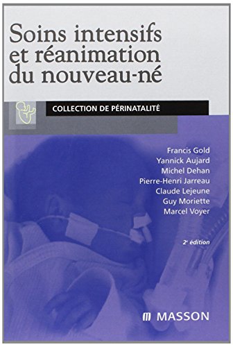Beispielbild fr Soins intensifs et ranimation du nouveau-n zum Verkauf von Chapitre.com : livres et presse ancienne