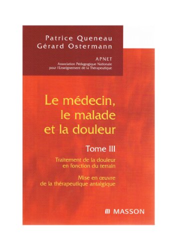 Stock image for Le mdecin, le malade et la douleur tome 3 for sale by Shanti