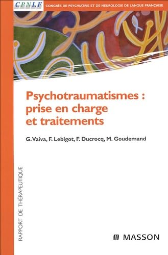 Beispielbild fr Psychotraumatismes : prise en charge et traitements zum Verkauf von LiLi - La Libert des Livres