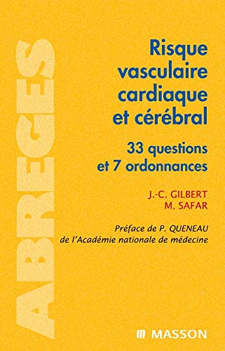 Beispielbild fr Risque vasculaire cardiaque et crbral: 33 questions et 7 ordonnances zum Verkauf von Ammareal