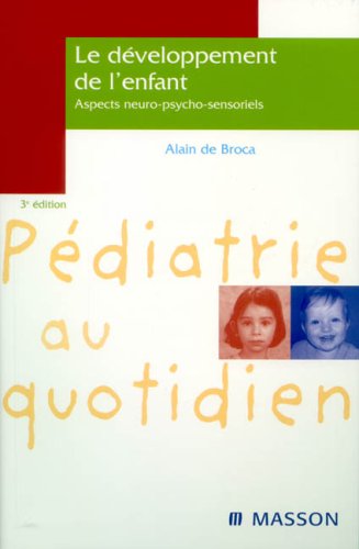 Beispielbild fr Le dveloppement de l'enfant: Aspects neuro-psycho-sensoriels zum Verkauf von Untje.com