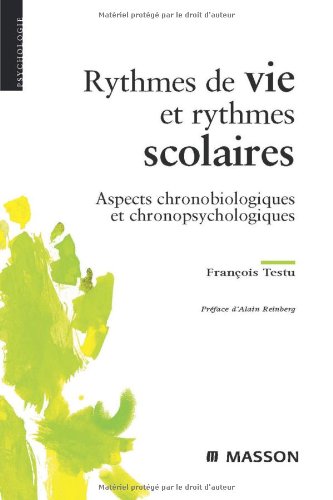Stock image for Rythmes de vie et rythmes scolaires : Aspects chronobiologiques et chronopsychologiques for sale by medimops