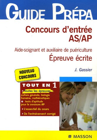 Stock image for Concours D'entre As-ap, Aide-soignant Et Auxiliaire De Puriculture : preuve crite, Nouveau Conco for sale by RECYCLIVRE