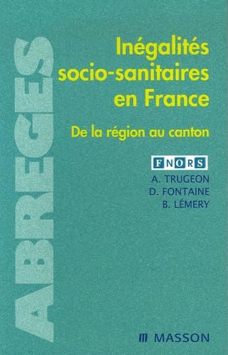 Beispielbild fr Ingalits socio-sanitaires en France : De la rgion au canton zum Verkauf von Ammareal