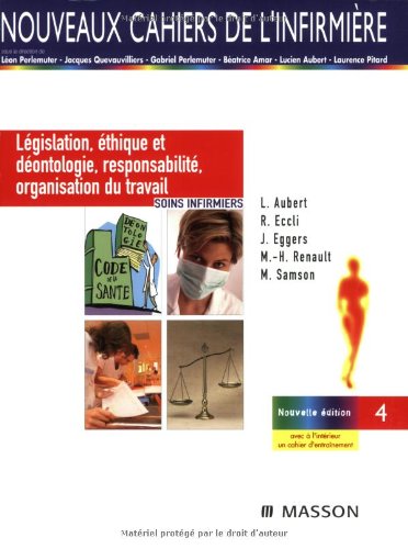Beispielbild fr Lgislation, thique et dontologie, responsabilit, organisation du travail: Soins infirmiers zum Verkauf von Ammareal