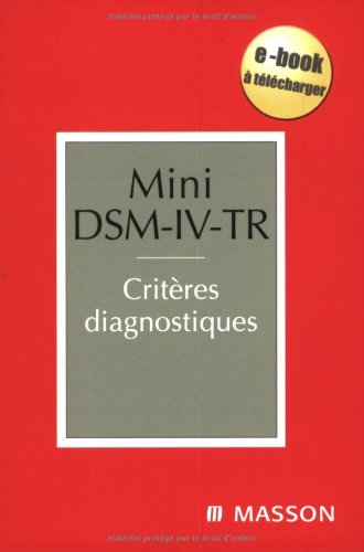 9782294089374: Mini DSM-IV-TR. Critres diagnostiques: Inclus : e-book  tlcharger (French Edition)