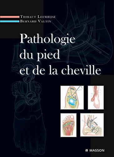 Beispielbild fr Pathologie du pied et de la cheville (Ancien Prix diteur : 242 euros) zum Verkauf von Ammareal