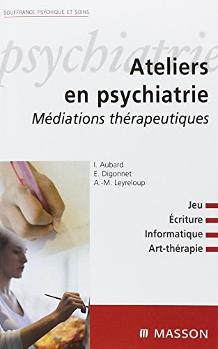 Imagen de archivo de Activits Thrapeutiques En Psychiatrie : Art-thrapie, Groupe De Lecture, Tai-chi. a la venta por RECYCLIVRE