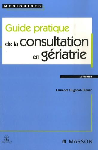 9782294701436: Guide pratique de la consultation en griatrie (Mdiguides)