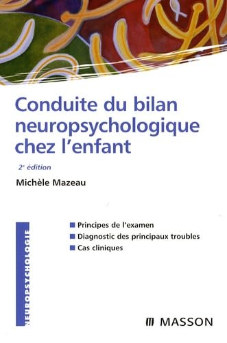 9782294702693: Conduite du bilan neuropsychologique chez l'enfant (Ancien Prix diteur : 46 euros)