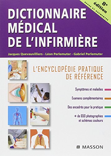 Beispielbild fr Dictionnaire mdical de l'infirmire: L'encyclopdie pratique de rfrence zum Verkauf von Gallix