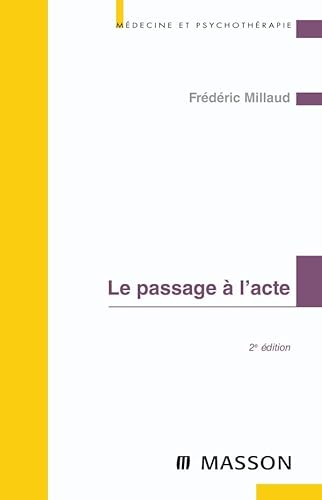 Beispielbild fr Le Passage  L'acte : Aspects Cliniques Et Psychodynamiques zum Verkauf von RECYCLIVRE