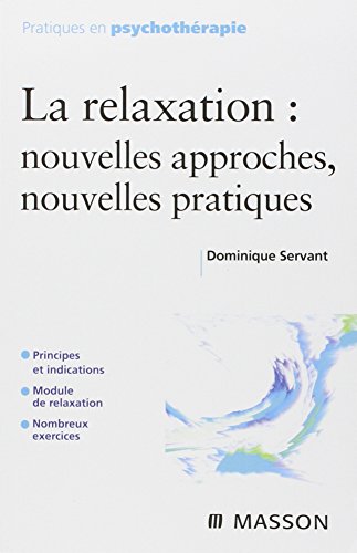 Beispielbild fr La relaxation : nouvelles approches, nouvelles pratiques zum Verkauf von medimops