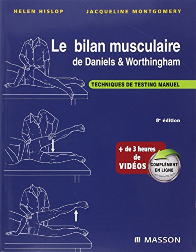 Beispielbild fr Le bilan musculaire de Daniels et Worthingham : Techniques de testing manuel (Franzsisch) von Helen Hislop (Autor), Jacqueline Montgomery (Autor) zum Verkauf von BUCHSERVICE / ANTIQUARIAT Lars Lutzer